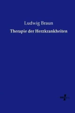 Buch Therapie der Herzkrankheiten Ludwig Braun