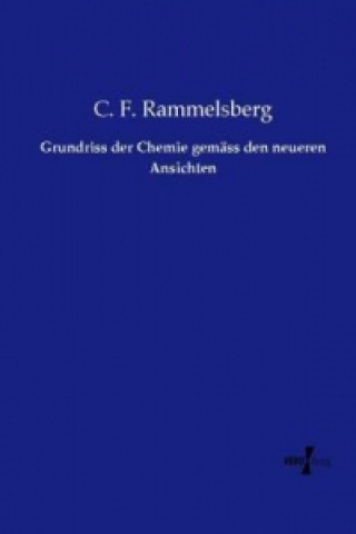 Kniha Grundriss der Chemie gemäss den neueren Ansichten C. F. Rammelsberg