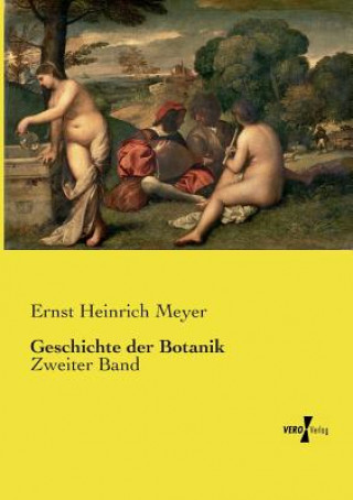Könyv Geschichte der Botanik Ernst Heinrich Meyer