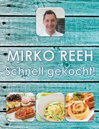 Книга Schnell gekocht! Mirko Reeh