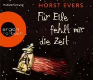 Audio Für Eile fehlt mir die Zeit, 4 Audio-CDs Horst Evers