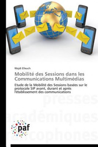 Carte Mobilite Des Sessions Dans Les Communications Multimedias Elleuch-W