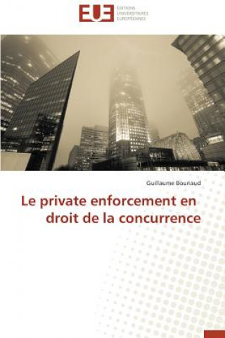 Carte Private Enforcement En Droit de la Concurrence Bouriaud-G