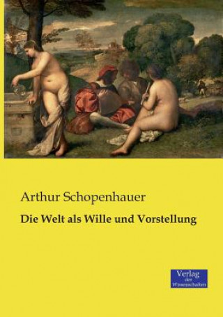 Kniha Welt als Wille und Vorstellung Arthur Schopenhauer