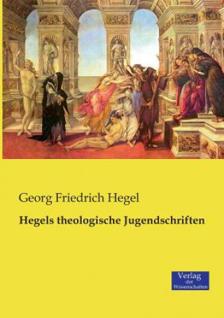 Carte Hegels theologische Jugendschriften Georg Friedrich Hegel