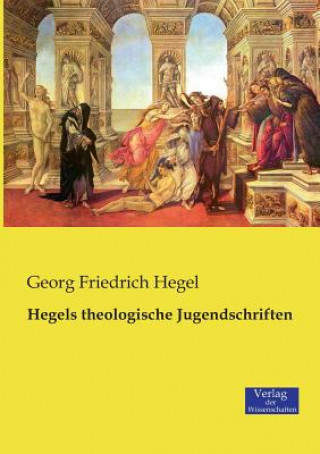 Kniha Hegels theologische Jugendschriften Georg Friedrich Hegel