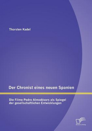 Knjiga Chronist eines neuen Spanien Thorsten Kadel