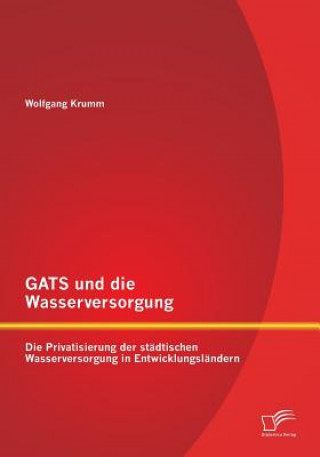 Carte GATS und die Wasserversorgung Wolfgang Krumm