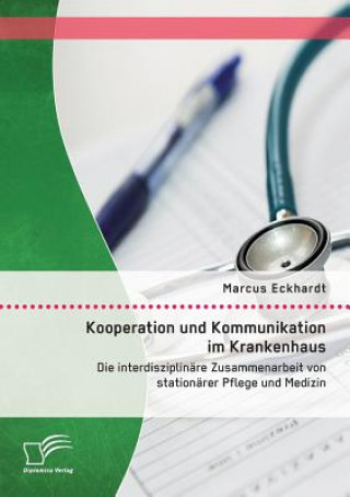 Kniha Kooperation und Kommunikation im Krankenhaus Marcus Eckhardt