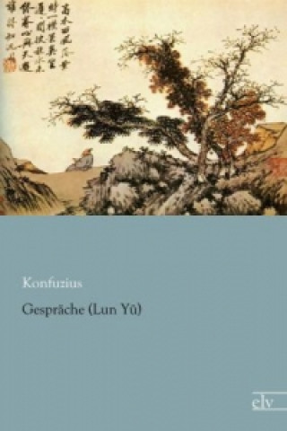 Könyv Gespräche (Lun Yü) Konfuzius