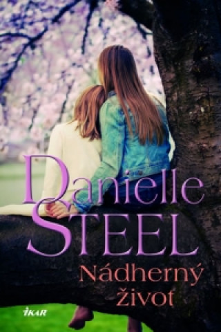 Carte Nádherný život Danielle Steel