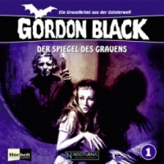 Audio Gordon Black - Der Spiegel des Grauens, Audio-CD Norman Thackery