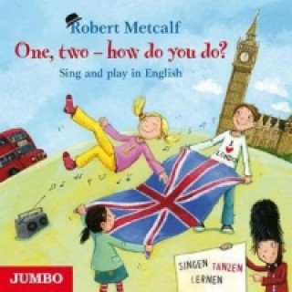 Hanganyagok One, two - how do you do?, Audio-CD Robert Metcalf