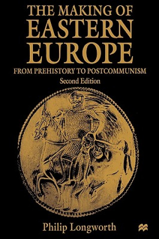 Book Making of Eastern Europe Philip Longworth