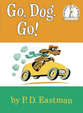 Kniha Go, Dog. Go! Philip D Eastman