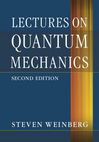 Könyv Lectures on Quantum Mechanics Steven Weinberg