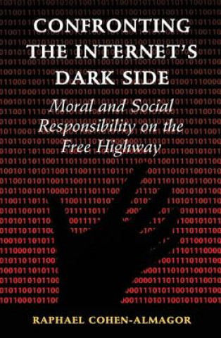 Книга Confronting the Internet's Dark Side Raphael Cohen-Almagor