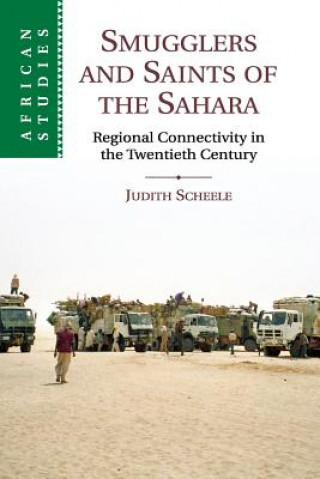 Könyv Smugglers and Saints of the Sahara Judith Scheele
