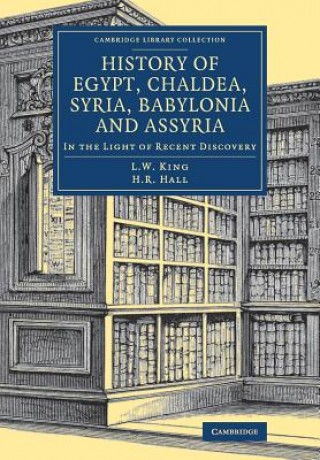 Könyv History of Egypt, Chaldea, Syria, Babylonia and Assyria Leonard William King
