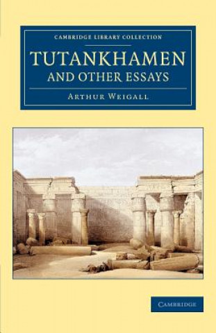 Książka Tutankhamen and Other Essays Arthur E. P. Brome Weigall