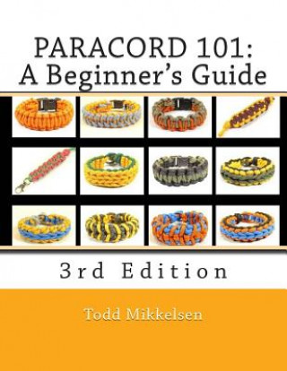 Kniha Paracord 101 MR Todd Mikkelsen