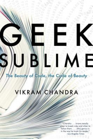 Kniha Geek Sublime Vikram Chandra