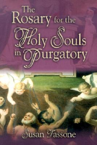 Book Rosary for the Holy Souls in Purgatory Susan Tassone