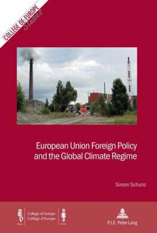 Книга European Union Foreign Policy and the Global Climate Regime Simon Schunz