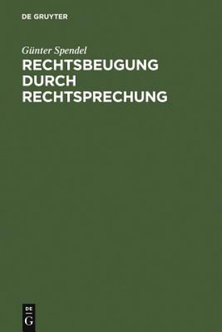 Kniha Rechtsbeugung durch Rechtsprechung Gunter Spendel