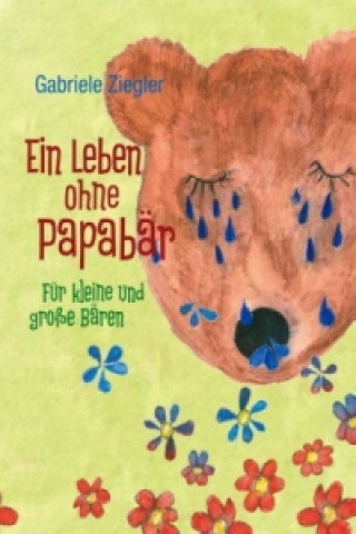 Buch Ein Leben ohne Papabär Gabriele Ziegler