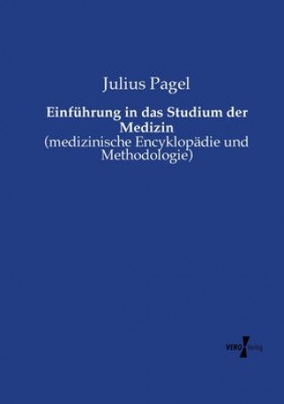 Libro Einfuhrung in das Studium der Medizin Julius Pagel