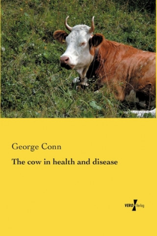 Book cow in health and disease George Conn