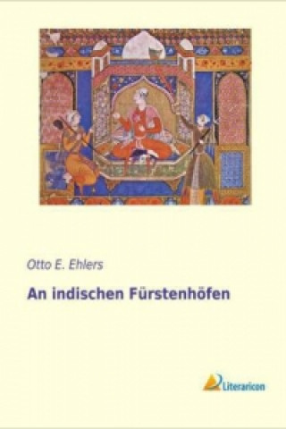 Könyv An indischen Fürstenhöfen Otto E. Ehlers