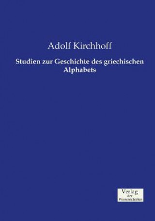 Knjiga Studien zur Geschichte des griechischen Alphabets Adolf Kirchhoff