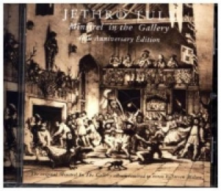 Audio Minstrel In The Gallery, 1 Audio-CD (40th Anniversary Edition) Jethro Tull