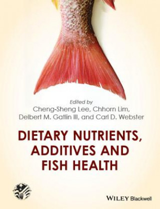 Książka Dietary Nutrients, Additives and Fish Health Cheng-Sheng Lee