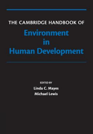 Carte Cambridge Handbook of Environment in Human Development Linda Mayes
