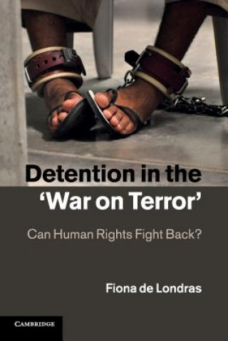 Kniha Detention in the 'War on Terror' Fiona de Londras