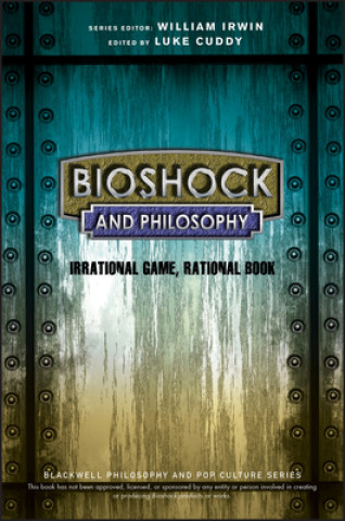 Könyv BioShock and Philosophy Luke Cuddy