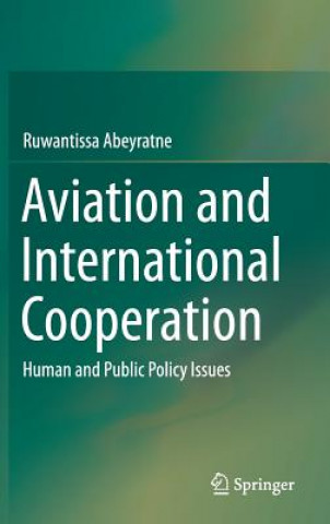 Kniha Aviation and International Cooperation Ruwantissa Abeyratne