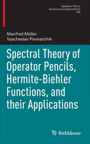 Könyv Spectral Theory of Operator Pencils, Hermite-Biehler Functions, and their Applications Manfred Möller