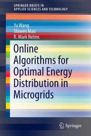 Kniha Online Algorithms for Optimal Energy Distribution in Microgrids Yu Wang
