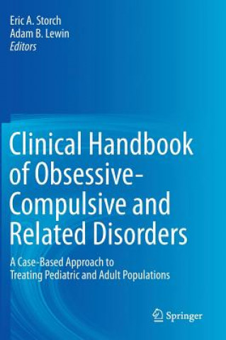 Könyv Clinical Handbook of Obsessive-Compulsive and Related Disorders Eric A. Storch