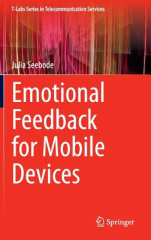 Knjiga Emotional Feedback for Mobile Devices Julia Seebode