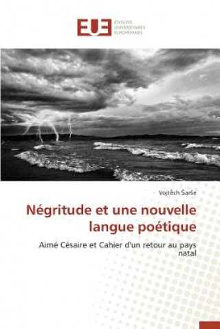 Libro N gritude Et Une Nouvelle Langue Po tique Ar E-V