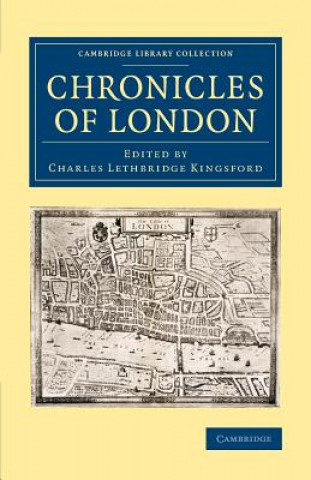 Carte Chronicles of London Charles Lethbridge Kingsford
