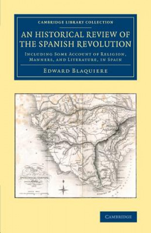 Carte Historical Review of the Spanish Revolution Edward Blaquiere