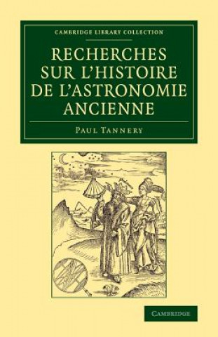 Kniha Recherches sur l'histoire de l'astronomie ancienne Paul Tannery
