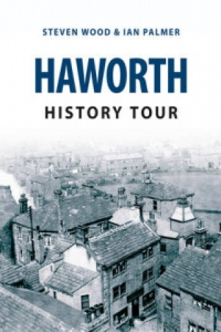 Buch Haworth History Tour Steven Wood