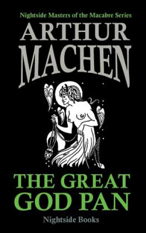 Βιβλίο Great God Pan (Nightside Masters of the Macabre Series) Arthur Machen